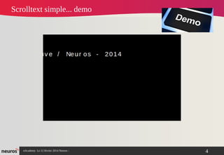 nAcademy Le 12 février 2014 Neuros -
Scrolltext simple... demo
4
 