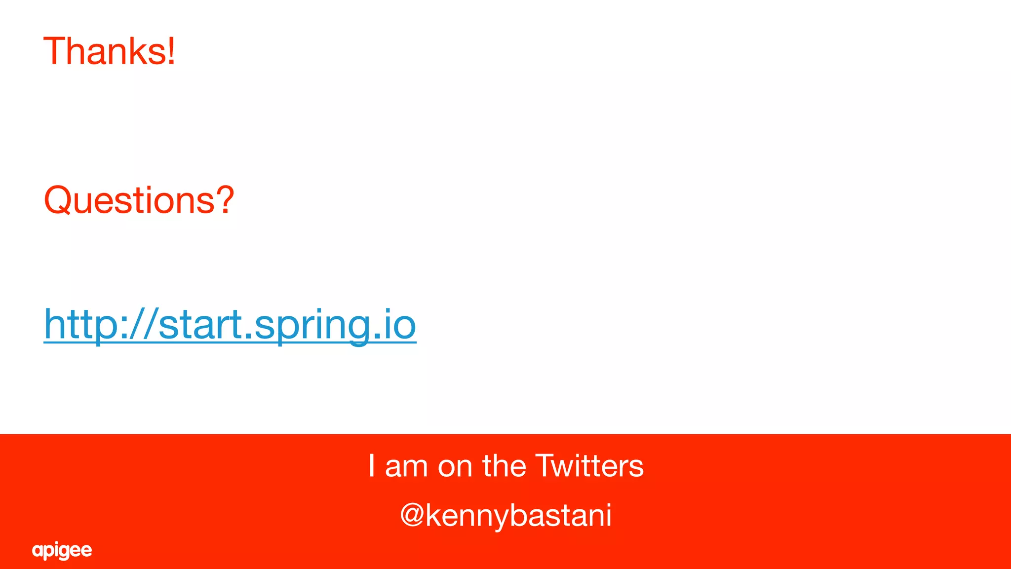 Thanks!
34
I am on the Twitters
@kennybastani
Questions?
http://start.spring.io
 