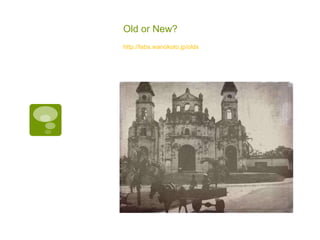 Old or New? http://labs.wanokoto.jp/olds   