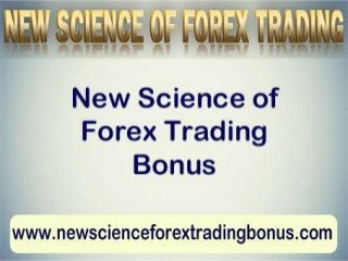 New science of forex trading bonus