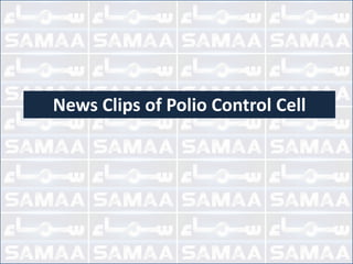 News Clips of Polio Control Cell 