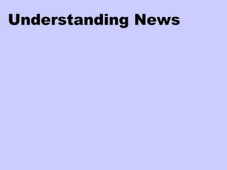 Understanding News
 