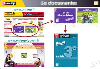 www.onisep-lyceen.fr   www.onisep.fr   Se documenter Se documenter 