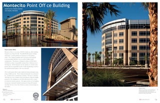 Montecito Point Off ce Building
     MONTECITO TOWN CENTER
     LAS VEGAS, NEVADA




     Town Center Office
     Montecito Point is a six story, 185,000 sf, high rise, ofﬁce building
     located in Las Vegas Nevada. The $24,000,000 project includes
     structured / covered parking for 25 percent of the parking
     needs. The L-shaped footprint and core layout were designed
     to accommodate half-ﬂoor users as well as smaller tenant
     arrangements. The project is designed to achieve LEED Silver
     certiﬁcation, using a sustainability strategy that is balanced across
     all categories. SEM Architects was the architect of record on the
     project and was responsible for the overall site planning, as well as
     the architectectural design of the core and shell.

     The overall design reﬂects upon traditional design principals using
     a base, middle and top. These traditional principles are contrasted
     by a modern more contemporary aesthetic. The base is accented
     with large two story windows, and stone pilasters, while the middle
     portions of the building uses an EIFS wall system with a variety
     of horizontal window patterns. The upper portion of the building
     incorporates intricately detailed metal panels along with integral
     sun shade devices at the entry feature to create an iconic image on
     the skyline.
                                                                             Neutral Contrast
References
                                                                             While the overall mass of the building uses
Austin Lehr, Mike Jones
                                                                             a contextually neutral color palette, it is
Lauth Property Group                                                         contrasted by the dark window patterns, and
7887 E Bellview Avenue, Suite 900                                            heavily articulated curtain walls.
Englewood, Colorado 80111
303.216.2031



15                    SEM ARCHITECTS                                          SEM ARCHITECTS                        16
 