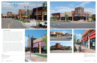 Village at CornerStar
    CORNERSTAR
    AURORA, COLORADO




    Contemporary Retail
    CornerStar is a regional power center located on 158 acres at one
    of the busiest intersections in the Denver metropolitan area. The
    overall project contemplates more than 615,000 square feet of
    retail space with two distinctly different experiences. The power
    center portion of the project provides opportunities for large
    format users, while the village creates a unique urban environment
    that encompasses small retail shop space and restaurant users.
    SEM Architects the Architect of Record for the apx. $36,000,000
    project and were responsible for all aspects of the project.

    The design of CornerStar is that of a uniquely contemporary
    blend of materials, forms and interstitial spaces. The buildings use
    a varied palette of materials in a variety of colors and patterns to
    create a high level of interest and design aesthetic, while the masses
    provide individual tenants with a strong sense of identity for their
    individual spaces. The organization of the buildings creates great
    opportunity for usable outdoor spaces that are either utilized as
    patio spaces for restaurants or lavish landscape areas to soften the
    overall project.

                                                                             Vibrant Colors
References
                                                                             The Village at CornerStar uses vibrant colors
Don Provost | Bryan McFarland                                                not only on the awning structures but on the
Alberta Development Partners                                                 buildings as well to create a warm and inviting
8480 E Orchard Road, Suite 2400                                              experience.
Greenwood Village, Colorado 80111
303.771.4004



17                SEM ARCHITECTS                                              SEM ARCHITECTS                           18
 