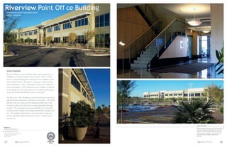 Riverview Point Off ce Building
     RIVERVIEW POINT BUSINESS PARK
     MESA, ARIZONA




     Desert Simplicity
     Riverview Point is a master-planned ofﬁce park, designed for six
     buildings in a campus setting in Mesa, Arizona. Phase 1 of the
     project is a $15,000,000 project with the ﬁrst two buildings as two
     story, 84,000 SF each. The project is designed to achieve LEED
     Silver certiﬁcation, using a sustainability strategy that is balanced
     across all categories. SEM Architects was the Architect of Record
     on the project and was responsible for the overall site planning, as
     well as the architectural design of the core and shells.

     The Riverview Ofﬁce Buildings use heavily articulated concrete tilt
     wall panels that incorporate a rich desert color scheme. The varied
     patterns and color, along with the changing building mass work
     to break the large ﬂoor plates into a compartmentalized building
     aesthetic. The projecting steel canopies add life to the facade by
     creating dynamic shadows that change dramatically throughout the
     day. The buildings relationship to the ground plane, landscape,
     and the sidewalks provide the pedestrian with a strong sense of
     connectivity.


                                                                             Clean and Simple
References
                                                                             With simplicity being the overall driving factor
Austin Lehr, Mike Jones
                                                                             on these understated buildings, the color and
Lauth Property Group                                                         patterns, create a strong contextual response
7887 E Bellview Avenue, Suite 900                                            to the sparse environment, while the interior
Englewood, Colorado 80111                                                    spaces focus on a simple contemporary
303.216.2031                                                                 aesthetic.



27                    SEM ARCHITECTS                                          SEM ARCHITECTS                           28
 