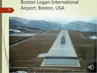 Boston Logan International
Airport, Boston, USA24
 