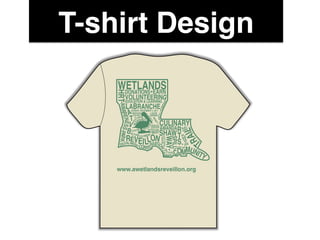 T-shirt Design!



    www.awetlandsreveillon.org
 