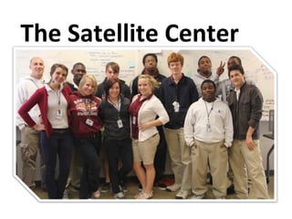 The	
  Satellite	
  Center	
  
 