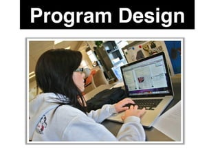 Program Design!
 