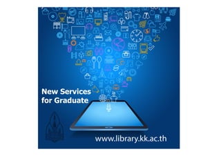 New Services
for Graduate
 