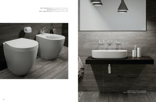 26 27
LAVABO FLAT 8 / FLAT 8 WASHBASIN
PIANO LAVABO MOGANO / SHELF MOGANO
VASO TERRA BULL500 / BULL500 BACK TO WALL WC
SEDILE BULL500 / BULL500 SEAT COVER
BIDET TERRA BULL500 / BULL500 BACK TO WALL BIDE
 