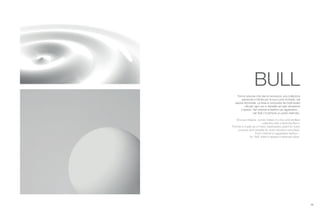 39
BULL
Forme sinuose che danno sicurezza, una collezione
piacevole e infinita per le sue curve morbide, dal
sapore femminile. La linea è composta da molti lavabi
utili per ogni uso e versatile ad ogni situazione
e spazio. Dal minimal al fashion più aggressivo…
per Bull c’è sempre un posto riservato.
Sinuous shapes, curves makes it a nice and endless
collection with a feminine flavor.
The line is made up of many washbasins useful for every
purpose and versatile for every situation and place.
From minimal to aggressive fashion...
for ‘Bull’ there is always a reserved place.
 