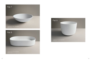 58 59
Flat 7
Flat 8
Flat 9
LAVABO FLAT 7 / FLAT 7 WASHBASIN
ø39xh11,5 cm
LAVABO FLAT 8 / FLAT 8 WASHBASIN
60x40xh13,5 cm
LAVABO FLAT 9 / FLAT 9 WASHBASIN
ø42xh30 cm
300
Ø 45
420
300
 