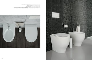 14 15
VASO TERRA NO-RIM FOX / NO-RIM FOX BACK TO WALL WC
SEDILE SLIM FOX / FOX SLIM SEAT COVER
BIDET TERRA FOX / FOX BACK TO WALL BIDET
PILETTA IN OTTONE CON TAPPO IN CERAMICA / BRASS WASTE WITH CERAMIC PLUG
 