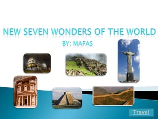 New seven wonders of the world master