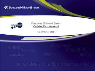 Daedalus Millward Brown
 Calatorii cu avionul

    Noiembrie 2011
 