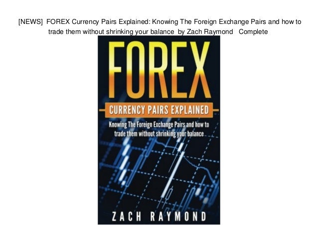 Currency pairs explained