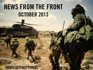 NEWS FROM THE FRONT
OCTOBER 2013

 
