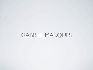 GABRIEL MARQUES
 