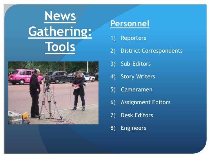 News gathering for Television