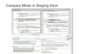 Compare Mode in Staging View
 