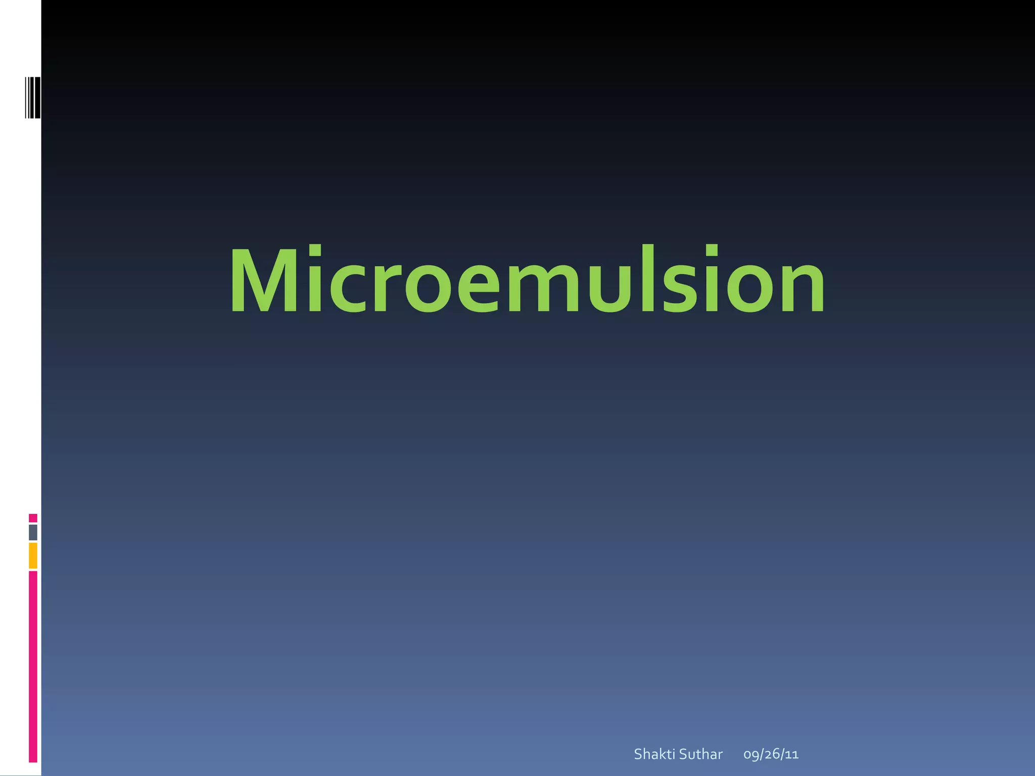 Microemulsion 09/26/11 Shakti Suthar 