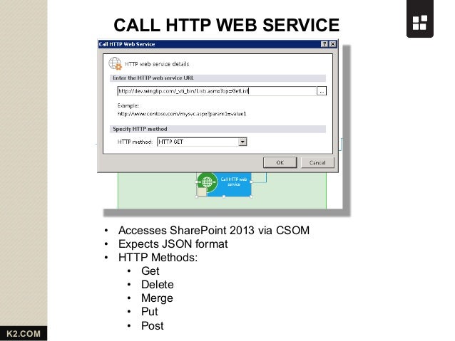 sharepoint 2013 workflow call http web service sharepoint 2013 workflow from k2 sharepoint 2013 workflow call http web service sharepoint 2013 workflow from k2