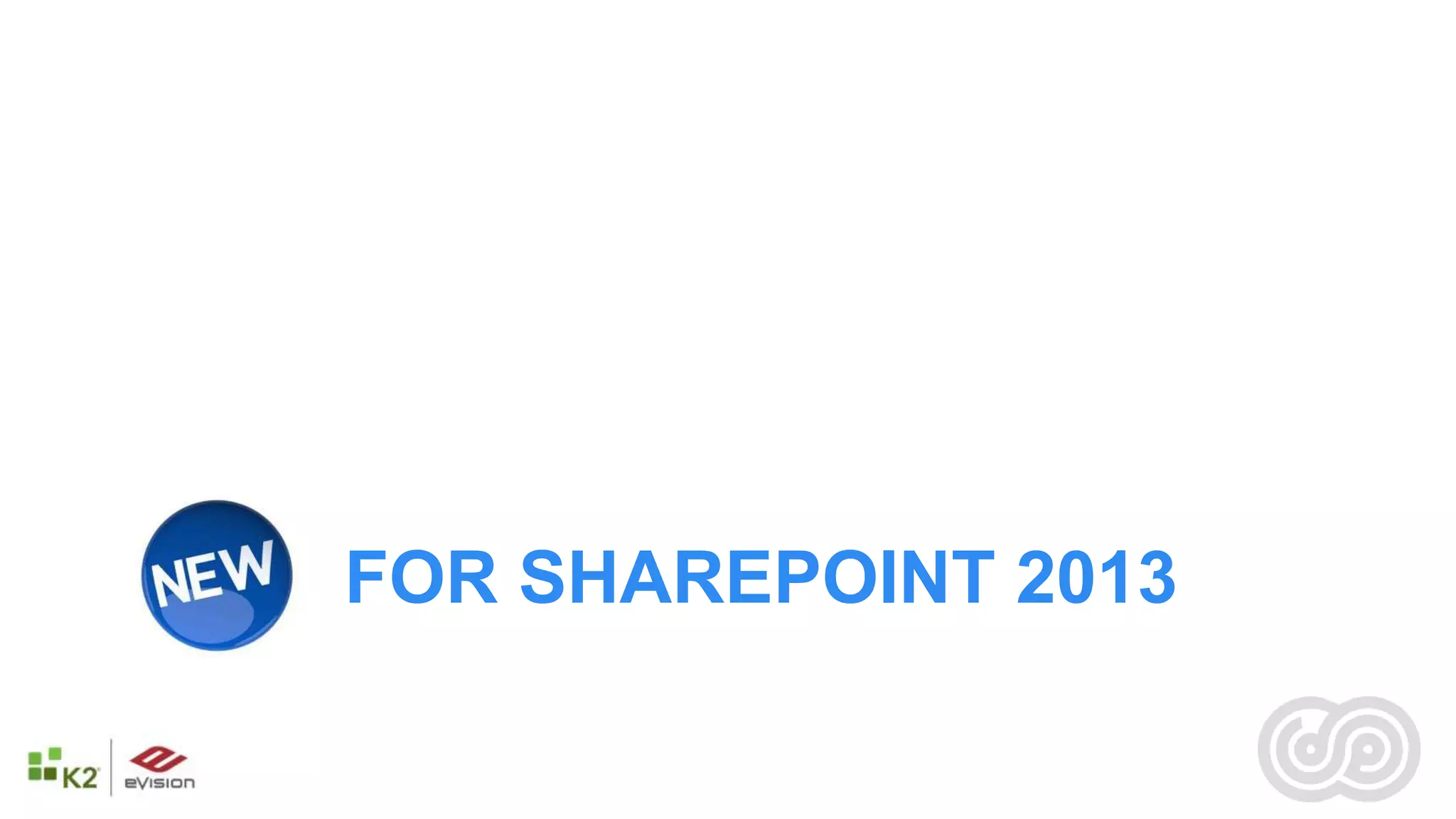 FOR SHAREPOINT 2013
 