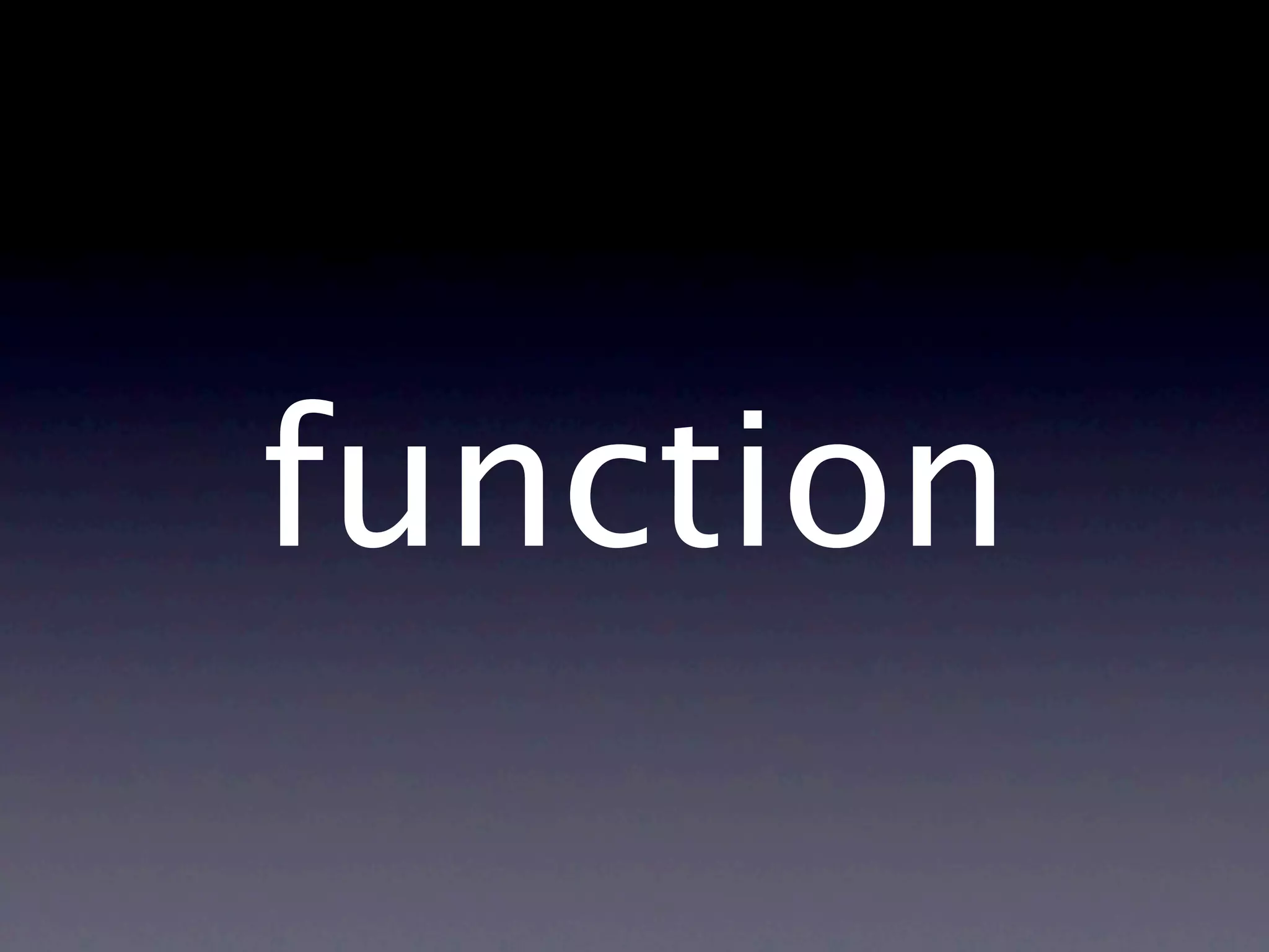 function
 