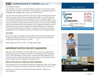 LACSI        curmudGeon’S corner                              conTInued
                                                                                                                              J a n / FE B 2 0 1 0
(Continued from page 20)                                                                                                 J a n / FE B 2 0 1 0
new members. You claim to represent all those involved in construction, yet you
have done little to attract most of them. They represent an untapped resource of
knowledge and challenges that can carry you into the future.”
                                                                                       pecialty                                                                            Main Office:
                                                                                                                                                                           562 / 821-0170

                                                                                       uilding
“You do have much to fear, and much to do if you are to avoid the future we have
                                                                                                                                                                            San Diego:
seen this evening. That is but one possible path, though it is one that becomes                                                                                            619 / 562-7762
more likely with each day you do nothing to avoid it. It is possible to regain your
former stature, but only if you look to the future. What was it that made you great?
It was your ability to see the needs of communication in the construction industry
                                                                                        omponents                                                , INC.
                                                                                                                                                                            Las Vegas:
                                                                                                                                                                           702 / 454-3437

                                                                                                      DAVID H. PEBLEY, CSI, President
and to provide solutions for those problems. Yes, certification has become more        Visit us on the web at . . .
important in the construction industry, but if that certification is not required,                      www.specialtybuilding.com
it has minimal value. And yes, education is important, but there are many well-        ARCHITECTURAL AND CONSTRUCTION PRODUCTS
established sources of education, and you have little chance of displacing them.”

tHe end?
We leave Scrooge on the verge of waking. What will he do when he wakes? Will
he regain the intensity of his youth, or will he be content to rest on his laurels,
meeting old friends until they are no more?

Sheldon Wolfe, RA, FCSI, CCS, CCCA    © 2009, Sheldon Wolfe
                                                                                               Your lab project
                                                                                                       has a lot of complex requirements

iMPOrtAnt nOtiCe FOr Cdt CAndidAtes                                                                                                                    You need an experienced partner
                                                                                                                                                       to provide the right details.

Spec Guy’s CDT One Week at a Time! study tools are now in their eigth year of
national use. If you can’t attend local classes or are looking for extra study help,
use our CDT One Week at a Time! online, on-demand recorded webinars. Our
12-session series includes slide handouts, study handouts, and quizzes for each
session. Details are on our website: www.SpecGuy.com
Free Cdt One dAy At A tiMe! dAiLy eMAiL PrOgrAM
Visit www.SpecGuy.com and follow the links to the registration page. You’ll receive
                                                                                         For further information on your lab project , visit www.isecinc.com,
a daily email study question each day for 60 days to help with your studies. CDT         email SCRMktg@isecinc.com or call 714.761.5151.

One Day at a Time! has received the CSI Institute Electronic Publications                 architectural woodwork l laboratory furniture l laboratory & medical equipment
                                                                                          general trades l ornamental metals l specialties l doors, frames & hardware

Commendation.

                                                                                                                                                                                   21
 