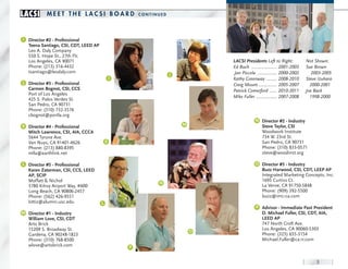 LACSI      meeT The LAcSI BoArd                       conTInued
                                                                                            J a n / FE B 2 0 1 0



i director #2 - Professional
  teena santiago, Csi, Cdt, Leed AP
  Leo A. Daly Company
  550 S. Hope St., 27th Flr.
  Los Angeles, CA 90071                                                       LACSI Presidents Left to Right:           Not Shown:
  Phone: (213) 316-4432                                                       Ed Buch ..................... 2001-2003   Sue Brown
  tsantiago@leodaly.com                                                        Jan Piccola ................ 2000-2002      2003-2005
                                                                  J
                                              i                               Kathy Greenway ......... 2008-2010        Steve Izuhara
J director #3 - Professional                                                  Craig Mount ............... 2005-2007       2000-2001
  Carmen Bognot, Csi, CCs                                                     Patrick Comerford ...... 2010-2011        Joe Back
  Port of Los Angeles
                                                                              Mike Fuller ................. 2007-2008     1998-2000
  425 S. Palos Verdes St.
  San Pedro, CA 90731
  Phone: (310) 732-3576
  cbognot@portla.org
                                                                                           n director #2 - industry
k director #4 - Professional                                          M                      steve taylor, Csi
  Mitch Lawrence, Csi, AiA, CCCA                                                             Woodwork Institute
  5644 Tyrone Ave.                                                                           734 W. 23rd St.
  Van Nuys, CA 91401-4626                 k                                                  San Pedro, CA 90731
  Phone: (213) 880-8395                                                                      Phone: (310) 833-0571
  mlla@earthlink.net                                                                         steve@woodinst.org

L director #5 - Professional                                                               O director #3 - industry
  karen Zaterman, Csi, CCs, Leed                                                             Buzz Harwood, Csi, Cdt, LeeP AP
  AP, sCiP                                                                                   Integrated Marketing Concepts, Inc.
  Moffatt & Nichol                                                                           1695 Curtiss Ct.
                                                            n
  3780 Kilroy Airport Way, #600                                                              La Verne, CA 91750-5848
  Long Beach, CA 90806-2457                                                                  Phone: (909) 392-5500
  Phone: (562) 426-9551                                                                      buzz@imc-ca.com
  kittiz@alumni.usc.edu               L
                                                                                           P Advisor - immediate Past President
M director #1 - industry                                                                     d. Michael Fuller, Csi, Cdt, AiA,
  William Love, Csi, Cdt                                                                     Leed AP
  Arto Brick                                                                                 747 North Croft Ave.
  15209 S. Broadway St.                                                                      Los Angeles, CA 90060-5303
                                                                          O
  Gardena, CA 90248-1823                                                                     Phone: (323) 655-3154
  Phone: (310) 768-8500                                                                      Michael.Fuller@ca.rr.com
  wlove@artobrick.com                             P


                                                                                                                             5
 