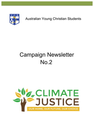  
	
  
Australian Young Christian Students
Campaign Newsletter
No.2
 
