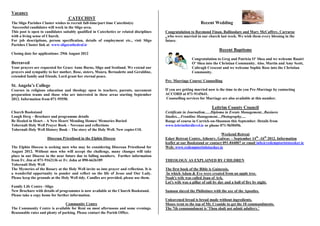 Vacancy
                                   CATECHIST
The Sligo Parishes Cluster wishes to recruit full-time/part time Catechist(s)                                     Recent Wedding
Successful candidates will work in the Sligo area.
This post is open to candidates suitably qualified in Catechetics or related disciplines   Congratulation to Raymond Finan, Ballisodare and Mary McCaffrey, Carraroe
with a living sense of Church.                                                             , who were married in our church last week. We wish them every blessing in the
For job descriptions, person specification, details of employment etc., visit Sligo        future.
Parishes Cluster link at www.sligocathedral.ie
                                                                                                                              Recent Baptisms
Closing date for applications: 29th August 2012
                                                                                                            Congratulation to Greg and Patricia O’ Shea and we welcome Ruairi
Bereaved                                                                                                    O’ Shea into the Christian Community. Also. Martin and Amy Scott,
Your prayers are requested for Grace Anne Burns, Sligo and Scotland. We extend our                          Caltragh Crescent and we welcome Sophie Rose into the Christian
prayers and sympathy to her mother, Rose, sisters, Maura, Bernadette and Geraldine,                         Community.
extended family and friends. Lord grant her eternal peace.
                                                                                           Pre- Marriage Course/ Counselling
St. Angela’s College
Courses in religious education and theology open to teachers, parents, sacrament           If you are getting married now is the time to do you Pre-Marriage by contacting
preparation teams and those who are interested in these areas starting September           ACCORD at 071-9145641.
2012. Information from 071-95550.                                                           Counselling services for Marriage are also available at this number.

                                                                                                                         Leitrim County Council
Church Bookstand                                                                           Certificate in Journalism......Diploma in Events Management...Business
Lough Derg – Brochure and programme details                                                Studies....Frontline Management....Photography.....
Be Healed in Heart – A New Heart/ Mending Homes/ Memories Buried                           Range of course in Carrick-on-Shannon this September. Details from
Tobernalt Holy Well Prayer Book – Novenas and reflections                                  www.leitrinthirdlevel.ie or phone 071-9650496.
Tobernalt Holy Well History Book – The story of the Holy Well. New copies €10.
                                                                                                                              Weekend Retreat
                      Diocesan Priesthood in the Elphin Diocese                            Esker Retreat Centre, Athenry, Galway – September 14th -16th 2012. Information
                                                                                           leaflet at our Bookstand or contact 091-844007 or email info@redemptoriststsesker.ie
The Elphin Diocese is seeking men who may be considering Diocesan Priesthood for           Web: www.redemptorististsesker.ie
August 2012. Without men who will accept the challenge, many changes will take
place in our Diocese in the near future due to falling numbers. Further information
from Fr. Jim at 071-9162136 or Fr. John at 090-6626189                                     THEOLOGY AS EXPLAINED BY CHILDREN
Tobernalt Holy Well
The Mysteries of the Rosary at the Holy Well invite us into prayer and reflection. It is   The first book of the Bible is Guinessis,
a wonderful opportunity to ponder and reflect on the life of Jesus and Our Lady.           In which Adam & Eve were created from an apple tree.
Please keep the grounds at the Holy Well tidy. Candles are provided, please use them.      Noah's wife was called Joan of Ark.
                                                                                           Lot's wife was a pillar of salt by day and a ball of fire by night.
Family Life Centre –Sligo
New Brochure with details of programmes is now available at the Church Bookstand.          Samson slayed the Philistines with the axe of the Apostles.
Please take a copy home for further information.
                                                                                           Unleavened bread is bread made without ingredients.
                                 Community Centre                                          Moses went to the top of Mt. Cyanide to get the 10 commandments.
The Community Centre is available for Rent on most afternoons and some evenings.           The 7th commandment is 'Thou shalt not admit adultery.'
Reasonable rates and plenty of parking. Please contact the Parish Office.
 