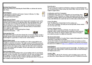 Booking Church Masses
Please book Massesby contacting the Parish Office or call into the Sacristy
after Mass.
Parish Baptism
Congratulation to Siobhan and Seamus Cannon, Collooney, Co. Sligo
on the Baptism ofHarvey Daniel.
Every good wish in the future.
Supporting our Church
Collection Baskets are available in the Church and Community Centre at the
entrance and exit points as no collection will be taken up during Mass. Also,
you can drop your envelopesinto the letter box at the Presbytery or in the
Church during the week. Ifyou would like to help with the roofrepairs,
please drop your contribution into the collection marked,”Church Roof”.
Your support is appreciated.
Weekend Collection €1,535 inclusing loose change
Church RoofDonation € 50
Tobernalt Holy Well
The Holy Well is open to all visitors during the Coronavirus. Please exercise a
sutiable distance from each others and respect the sacredness ofthis soil. This
month might be a good time to reflect on the various shrines.
Church Improvement
During the Coronavirus we have installed a newvideo system which is now
available on churchtv.ie/Carraroe. The radio system on 107FM has also been
enhanced and upgraded. Both are available to the sick and housebound ofour
Parish. We have also improved the system and video link to the Community
Centre with various pods for families. Please come along at the weekend and
support your Parish.
Parish Standing Order
Over the years some Parishioners have set up standing orders to our Church,
payable weekly or monthly. If you would like to do the same our bank details
are as follows: Account: St. John’s Church, Carraroe: Account Number:
12185497 BIC: ULSB IE 2D IBAN: IE86 ULSB 9862 6012 1854 97 Forms are
now availabe at the back ofthe Church.
Parish Readers
We need some more people in our Parish to volunteer as Parish Readers for
our Weekend Masses. Please contact the Parish Office with your details. Your
support is appreciated.
Confirmation and First Communion
Confirmation takes place on 12th
September at 11am and 3pm. First
Communion on 26th
September at 1.00pm. Information and Directive
for both Ceremonies will be sent out to Parents. Obviously both will take place
in line with HSE directive and in the interest ofthe safety ofall involved.
Church Weddings
Some Weddings have changed dates for the coming year.
We are here to facilitate you with your needs ifpossible. Please contact us if
you need any more help.
Carraroe National School
The school will be reopening on Monday. Newdirectives and
guidelines will be in place and all parents should have been contacted
at this stage. Parents are asked to support your school as it begins a
newschool year and a very different school life.
The Season ofCreation
The Season ofCreation or Creation Time, is marked throughout the Christian
world from 1 September to 4 October
(Feast ofSt. Francis ofAssisi) and celebrates the joy ofcreation as well as
encouraging awareness-raising initiativesto protect the natural environment.
Resources are available on: https://www.elphindiocese.ie/the-season-of-creation/
Parish Baptism
Parish Baptisms can be booked through the Parish Office. The Baptism course
takes place in the Gillooly Hall. Contact the parish Office for both booking of
the Baptism and course.
Accord – Sligo
Accord Sligo are offering Pre-Marriage and Counselling courses under the
newdirectives. Please contact the Accord Centre at 071-9145641 or accord.ie
 