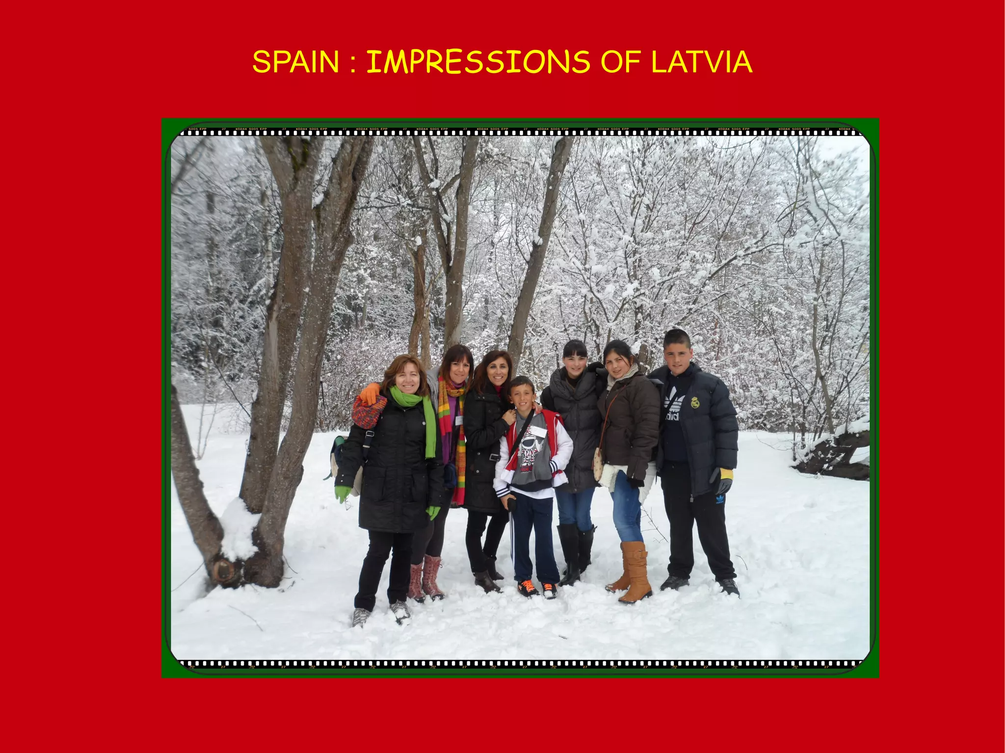 SPAIN : IMPRESSIONS OF LATVIA
 