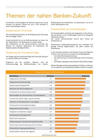 8 | emotion banking Newsletter | Juni 2012




Themen der nahen Banken-Zukunft
Um Einblick in die Strategien der Banken zu...