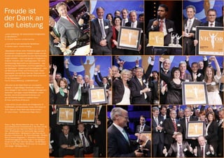victor GALA 26



Freude ist
der Dank an
die Leistung
„victor unterstützt, die wesentlichsten Erfolgstreiber
zu identifizieren.“
Dr. Christian Rauscher - emotion banking

„victor erfreut sich wachsender Beliebtheit.“
Dr. Barbara Aigner - emotion banking

„Sparkassen können einen Preiskampf gegen die Di-
stanzbanken nie gewinnen, deshalb müssen sie den
                                                            1           2       3               4
Kunden die höchste Qualität bei allen Bankdienstleis-
tungen anbieten – auch und gerade im Vergleich zu
anderen Instituten oder Institutsgruppen. Der victor
berücksichtigt dabei nicht nur die Innensicht – also
die Meinung der Mitarbeiter und Führungskräfte ei-
ner Sparkasse – sondern auch die Außensicht – also
die Meinung der Privat- und Firmenkunden. Diese
Aussensicht, und der Blick über den Tellerrand hin-
aus machen den victor aus unserer Sicht so wertvoll
für die Sparkassen.“
Prof. Dr. Marcus Riekeberg - sncBAYERN GmbH

„Mit victor an der Seite fühlen wir uns bestens
gerüstet. In regelmäßigen Abständen erhalten wir
einen Spiegel in den wirklich wichtigen Management-
bereichen: was sagen unsere Mitarbeiter, unsere
Kunden, wie ist die Unternehmenskultur und
wie viel Klarheit besteht in unserem Haus.“
GF Anton Josef Kosta, RK Bruneck                            5       6                     7
„victor ist für uns seit Jahren der Erfolgsmotor. Er
ist Motivator und Gradmesser. Umso mehr freue ich
mich, dass wir heuer Bank des Jahres wurden.“
Dir. Johann Moser – Raiffeisenbank Region Ried i.I.




Fotos: 1. Mag. Michael Martinek, Vors. d. Vst. - Bank-
haus Schelhammer & Schattera AG 2. Das Team der RB
Eberndorf freut sich über ihren Sieg 3. Vst. Leonhard
Zintl - VB Mittweida 4. Dir. Heinz-Erwin Egle und Betr.
oec Bernhard Stürz - RB Bludenz 5. Das Team der RK
Bruneck in Feierlaune 6. DIr. Franz Stockinger - RB Wels
Süd mit seinem Siegerteam 7. Ebenfalls in Feierlaune,
die RB Defereggental 8. victor Sieger in der Kategorie
Kunde und den Titel „Bank des Jahres“, die RB Region
Ried i.I. 9. GF Anton Kosta - RK Bruneck 10. Die glückli-
chen Sieger - RB Region Ried. i.I.



                                                                8           9                   10
 