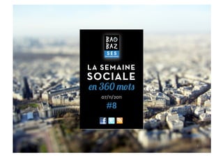 LA SEMAINE
SOCIALE
  360
  07/11/2011

    #8



               1	
  
 