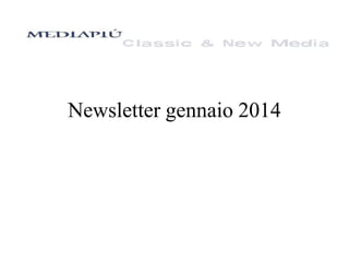 Newsletter gennaio 2014

 