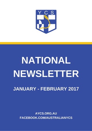 NATIONAL
NEWSLETTER
JANUARY - FEBRUARY 2017
AYCS.ORG.AU
FACEBOOK.COM/AUSTRALIANYCS
 
