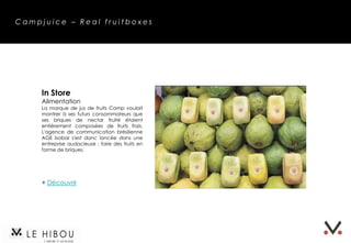 Camp juice – Real fruit boxes




     In Store
     Alimentation
     La marque de jus de fruits Camp voulait
     montrer à ses futurs consommateurs que
     ses briques de nectar fruité étaient
     entièrement composées de fruits frais.
     L'agence de communication brésilienne
     AGE Isobar s'est donc lancée dans une
     entreprise audacieuse : faire des fruits en
     forme de briques.




     + Découvrir
 