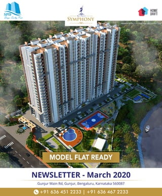 SPD
Design Quality Trust
NEWSLETTER - March 2020
Gunjur Main Rd, Gunjur, Bengaluru, Karnataka 560087
+91 636 451 2233 | +91 636 467 2233
PRM/KA/RERA/1251/446/PR/180516/001720
MODEL FLAT READY
 