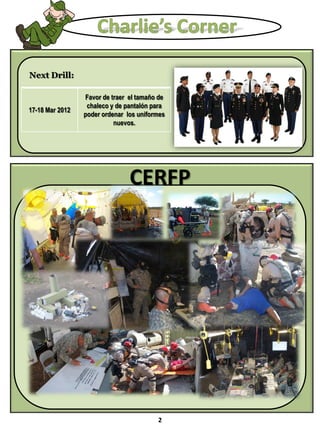 Next Drill:

                 Favor de traer el tamaño de
                  chaleco y de pantalón para
17-18 Mar 2012
                 poder ordenar los uniformes
                           nuevos.




                                CERFP




                                         2
 