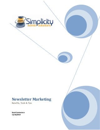 Newsletter Marketing
Benefits, Tools & Tips
Sarah Santacroce
11/30/2010
 
