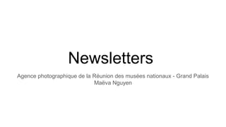 Newsletters
Agence photographique de la Réunion des musées nationaux - Grand Palais
Maëva Nguyen
 
