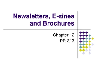 Newsletters, E-zines and Brochures Chapter 12 PR 313 