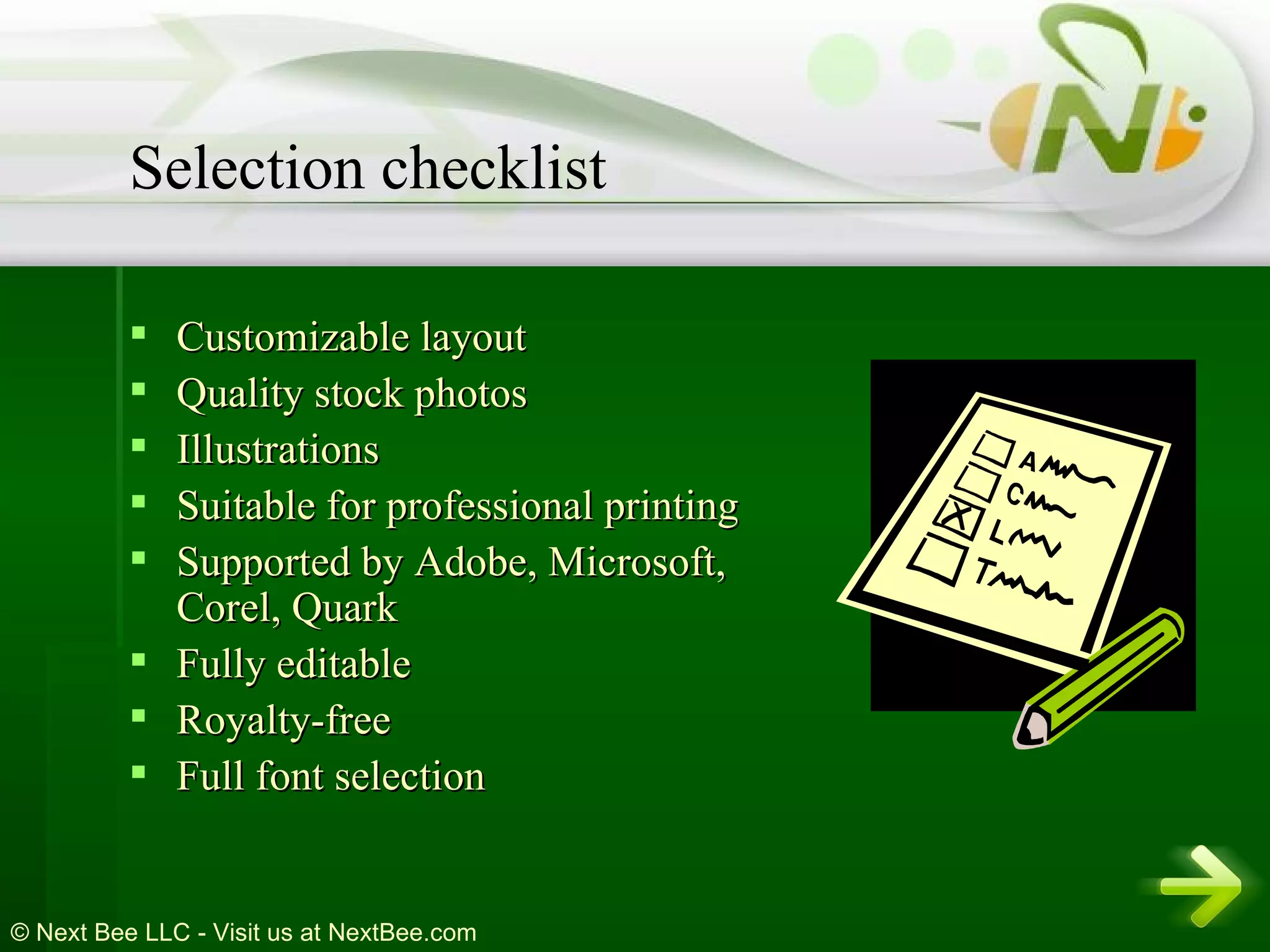 Customizable layout  Quality stock photos  Illustrations  Suitable for professional printing  Supported by Adobe, Microsoft, Corel, Quark  Fully editable  Royalty-free  Full font selection  Selection checklist 