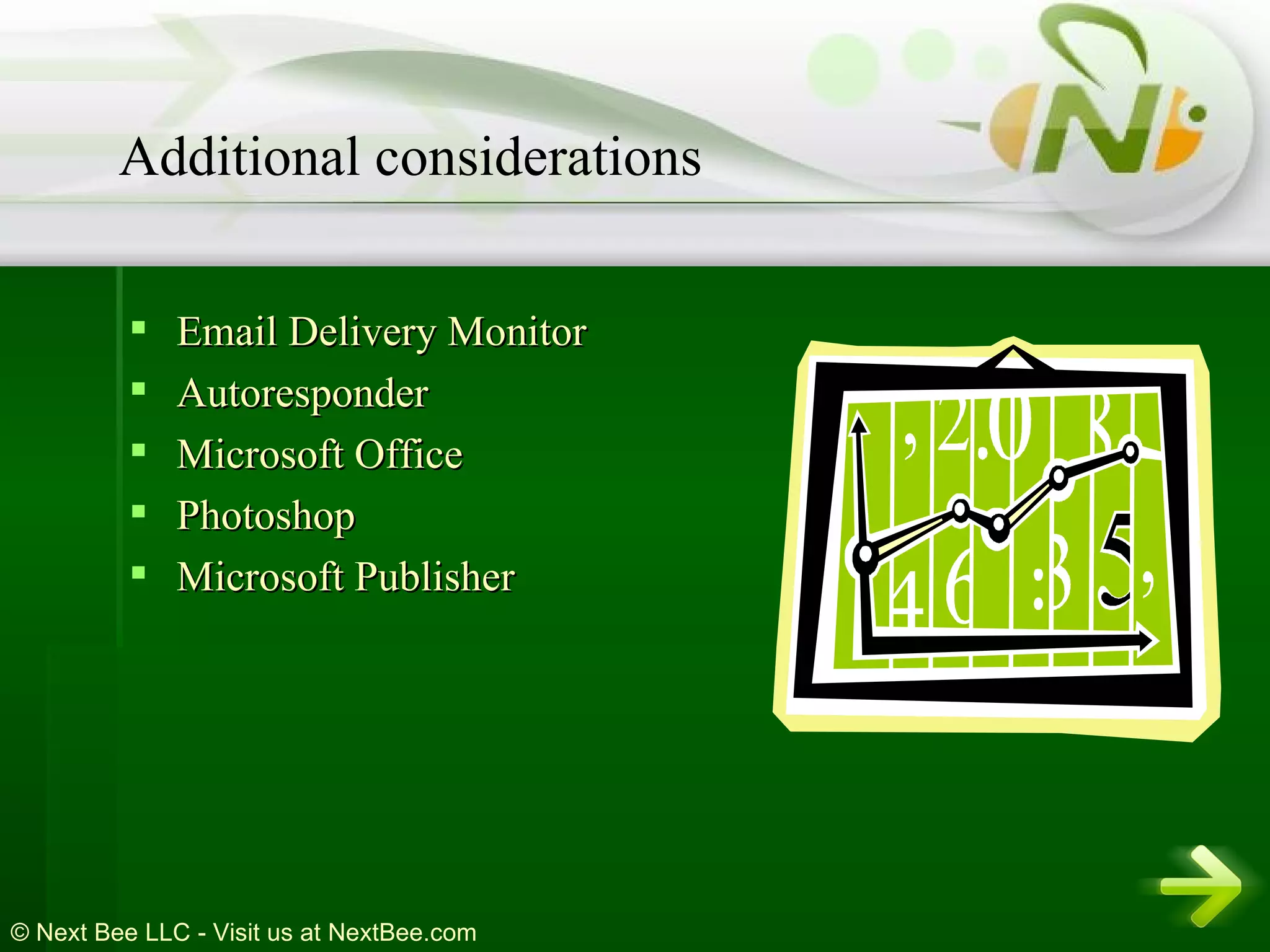Email Delivery Monitor  Autoresponder  Microsoft Office  Photoshop  Microsoft Publisher  Additional considerations 