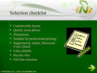 Customizable layout  Quality stock photos  Illustrations  Suitable for professional printing  Supported by Adobe, Microsoft, Corel, Quark  Fully editable  Royalty-free  Full font selection  Selection checklist 